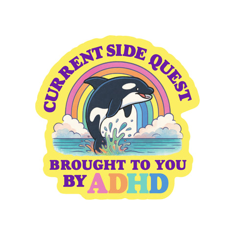 Current side quest ADHD High Quality Vinyl Sticker