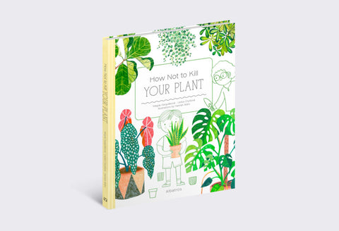 How Not to Kill Your Plant