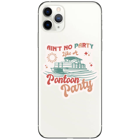 Ain't no Party Like A Pontoon Party High Quality Vinyl Sticker