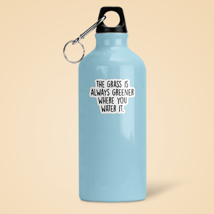 The Grass Is Always Greener Where You Water It Vinyl Sticker