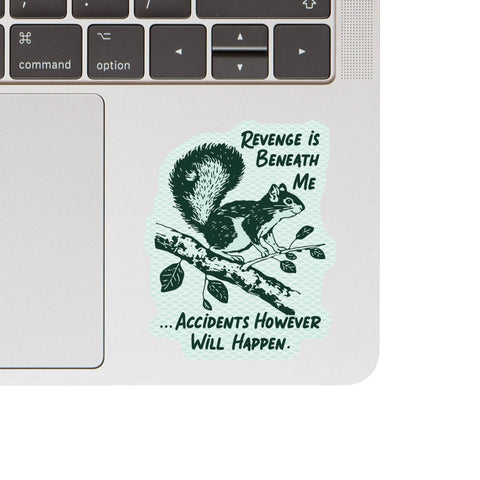 Funny Scrappy Squirrel Sarcastic High Quality Vinyl Sticker