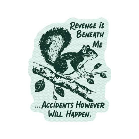Funny Scrappy Squirrel Sarcastic High Quality Vinyl Sticker