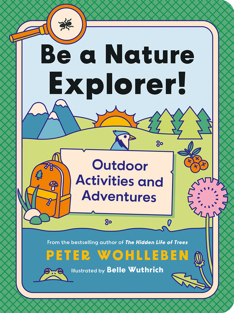 Be a Nature Explorer! Outdoor Activities and Adventures