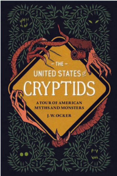 The United States of Cryptids - J.W. Ocker