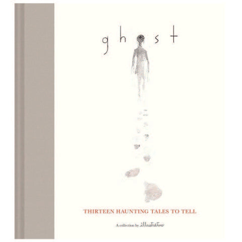 Ghost - Thirteen Haunting Tales to Tell by Blaise Hemingway & Jesse Reffsin