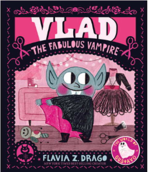 Vlad The Fabulous Vampire - Flavia Z. Drago