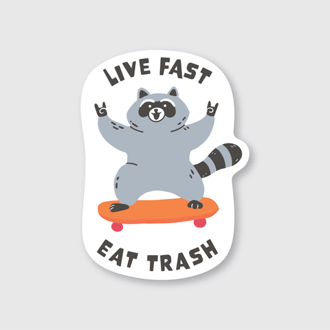 Live Fast Eat Trash Sticker