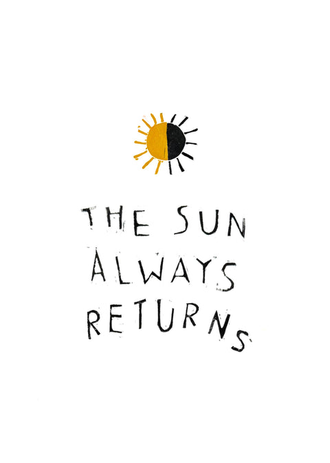 THE SUN ALWAYS RETURNS