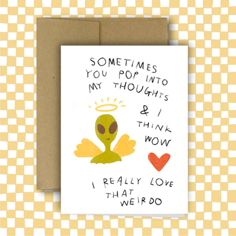I REALLY LOVE THAT WEIRDO Greeting Card