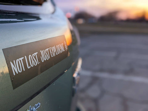 Not Lost, Just Exploring Bumper Sticker