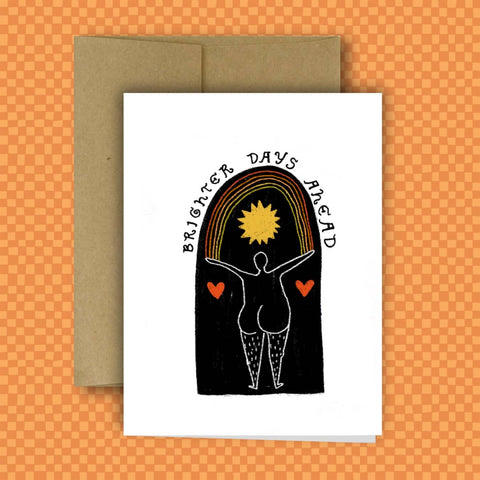 BRIGHTER DAYS AHEAD Greeting Card 