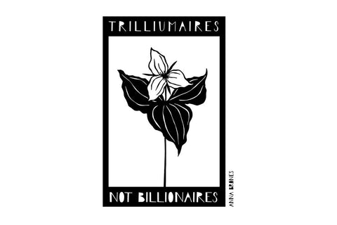 "Trilliumaires Not Billionaires" Sticker