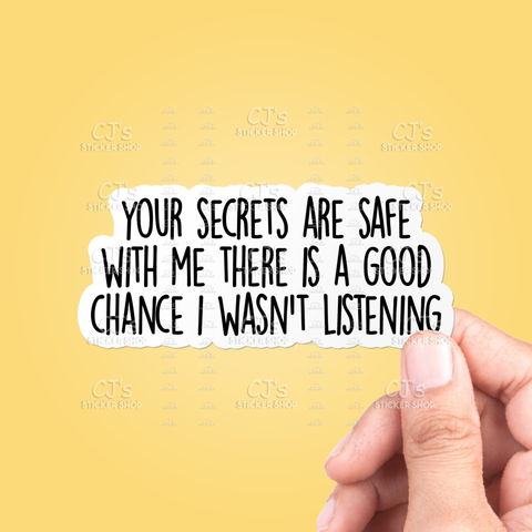 Your Secrets Are Safe With Me Funny Sticker Vinyl Decal