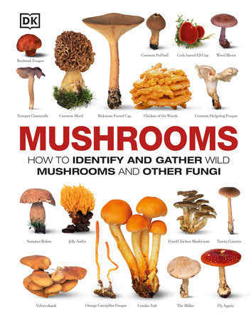 Mushrooms-How to Identify and Gather Wild Mushrooms and Other Fungi