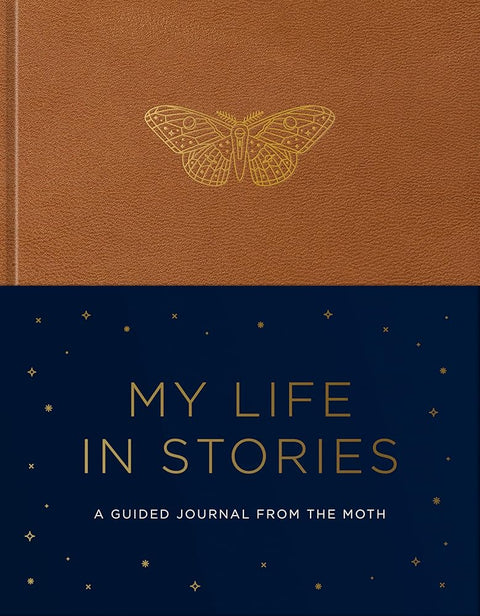 My Life in Stories: A Guided Journal from The Moth cover image
