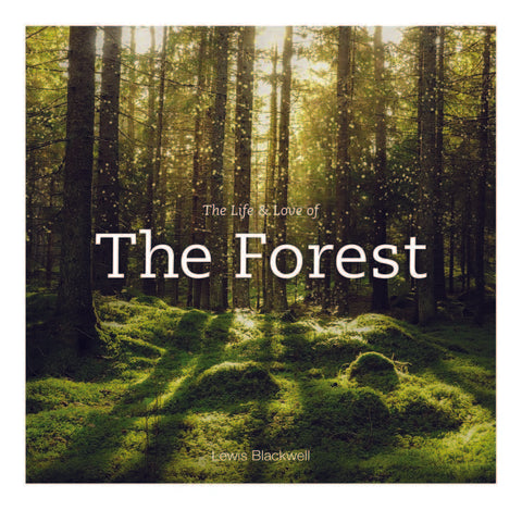 The Life And Love Of The Forest