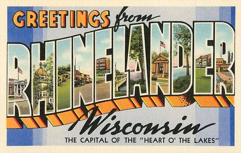 Greetings from Rhinelander, Wisconsin - Vintage Image, Postcard