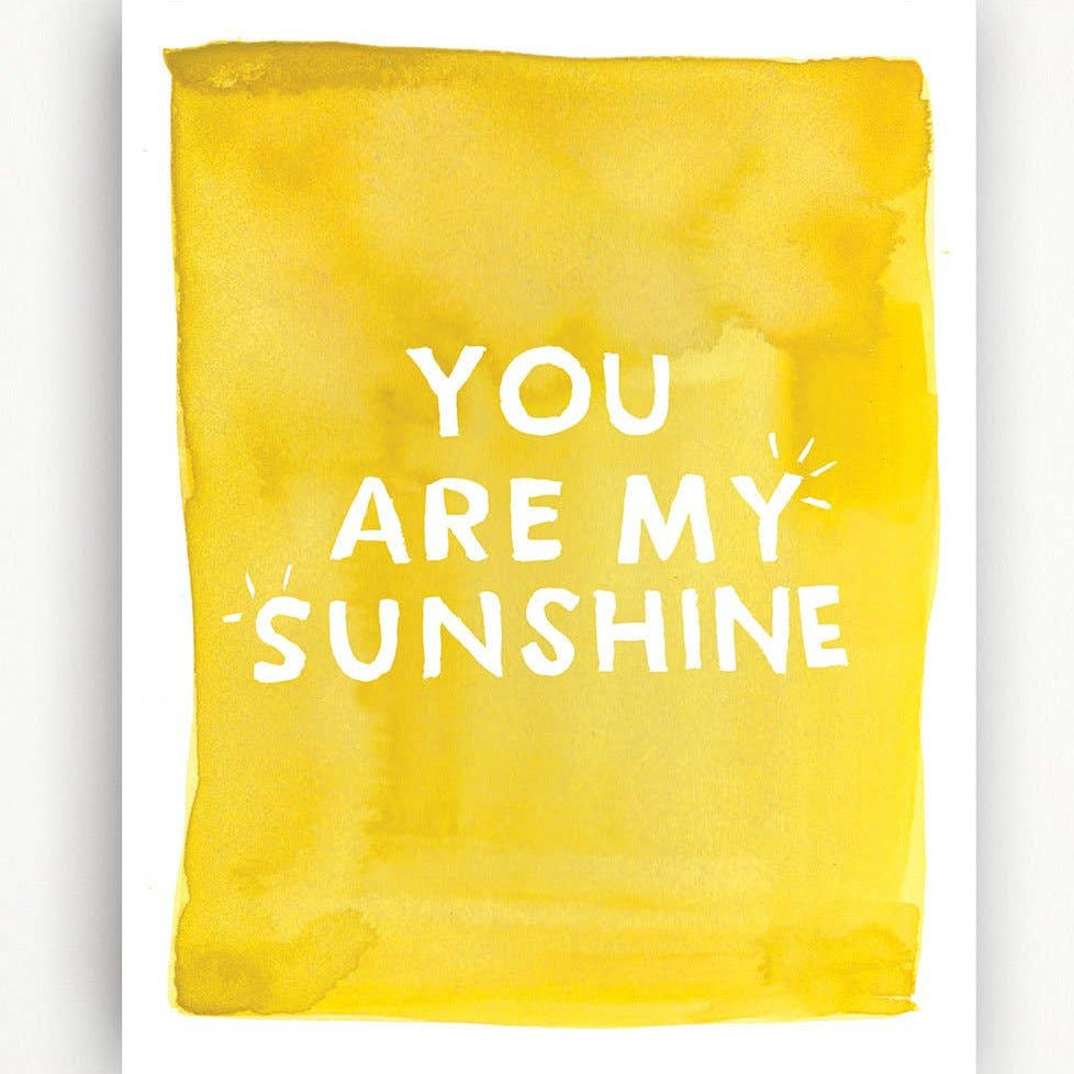 You are my Sunshine Art Print