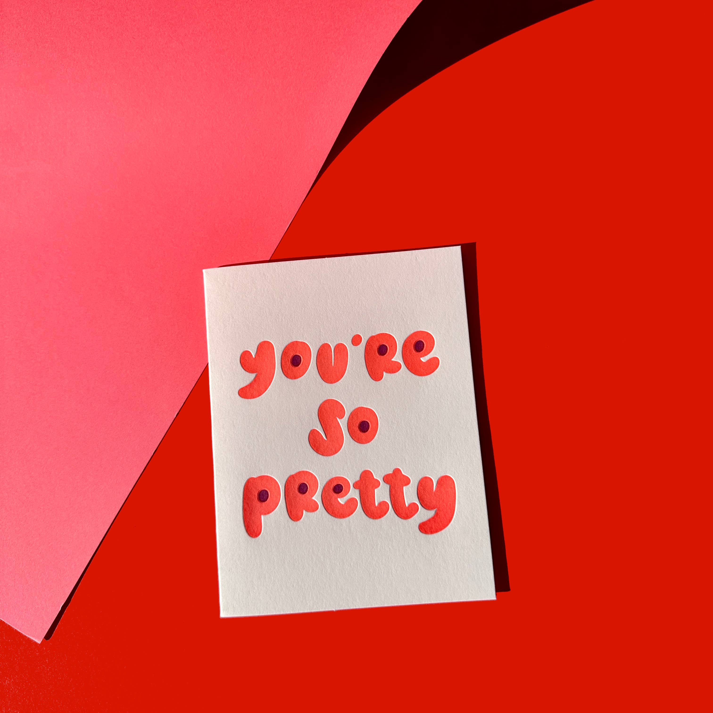 You're So Pretty - Love + Anniversary card